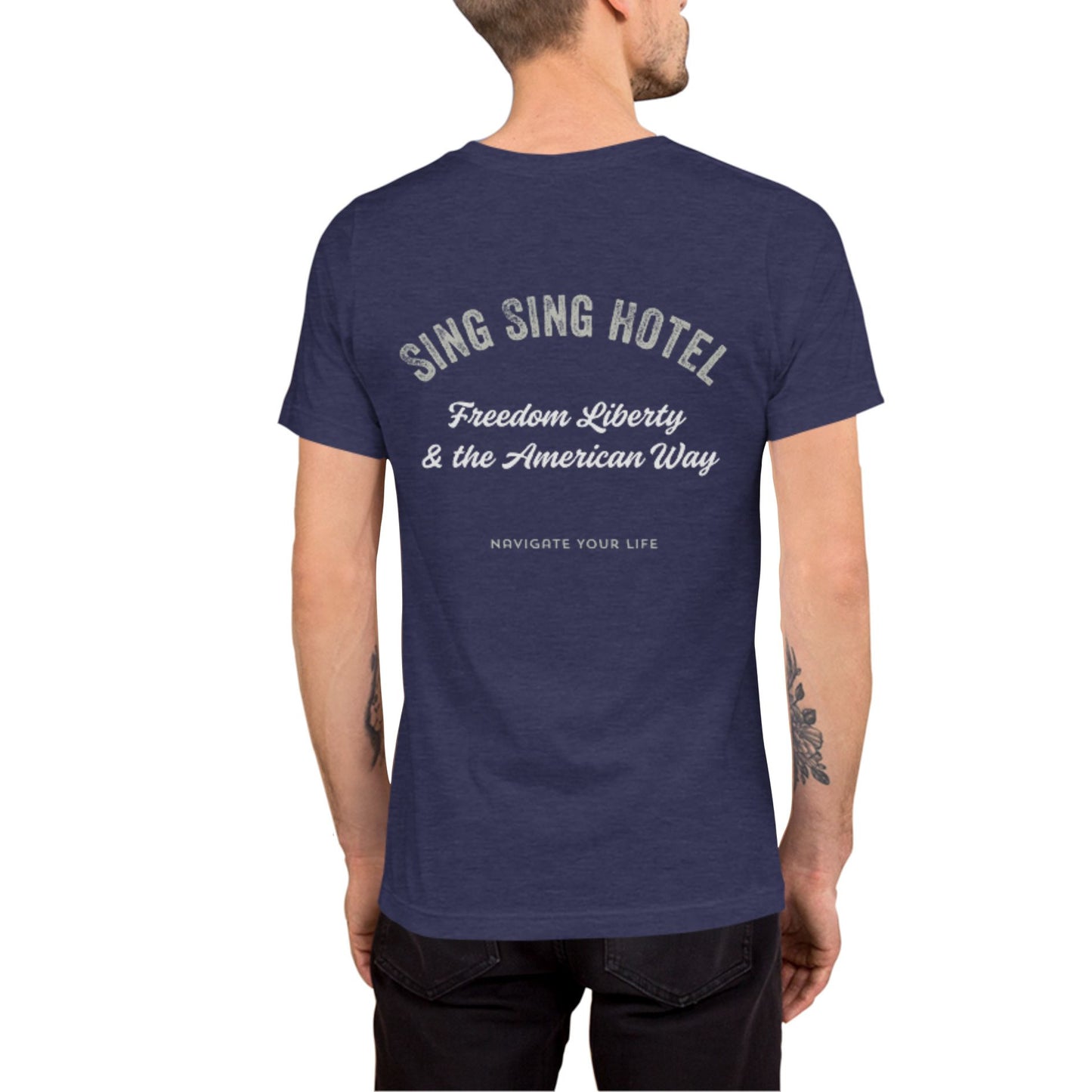 Sing Sing Hotel 001 Freedom Liberty & the American Way, Navigate Your Life, Heather Midnight Navy Blue T-Shirt.