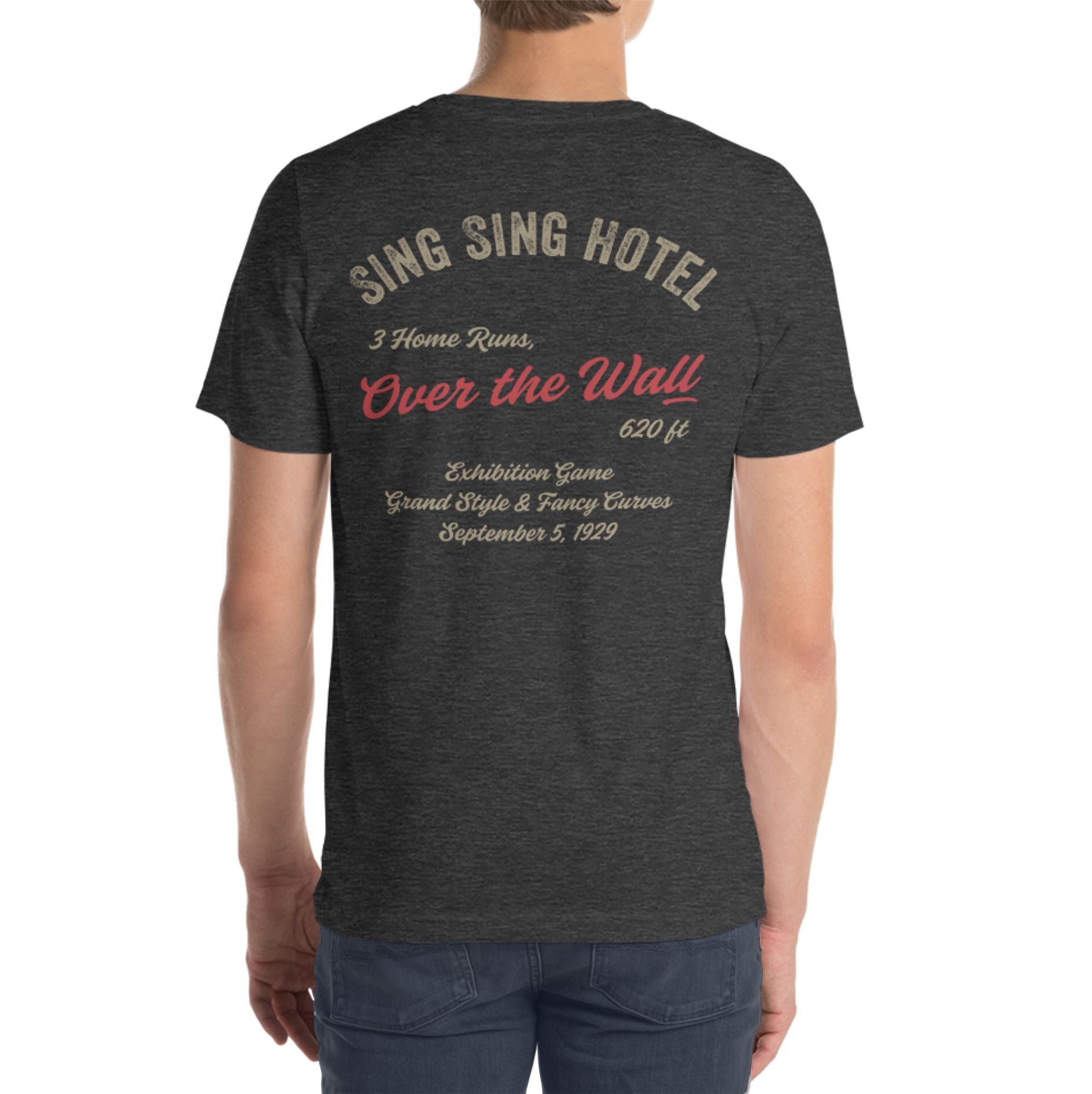 Sing Sing Hotel, Over the Wall T-Shirt 3 Home Runs 620ft Exhibition Game, Dark Grey Heather T-shirt. Back view. 