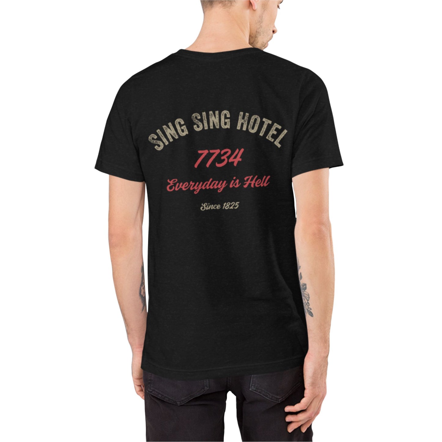 Sing Sing Hotel, 7734 Everyday is Hell Since 1825, Black Heather T-Shirt. Back view.