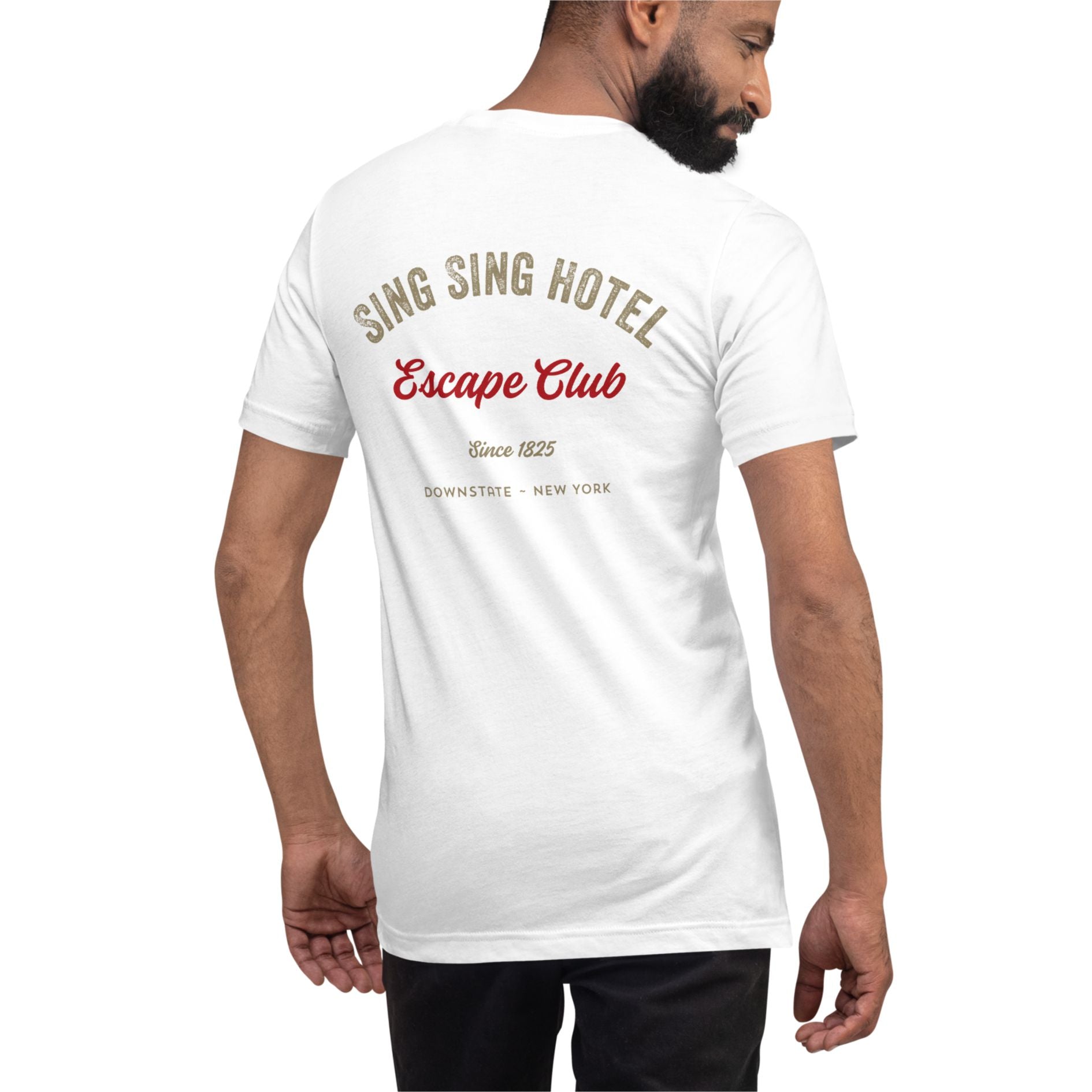 Sing Sing Hotel 008 Escape Club, Since 1825 White Cotton T-Shirt. Back view.