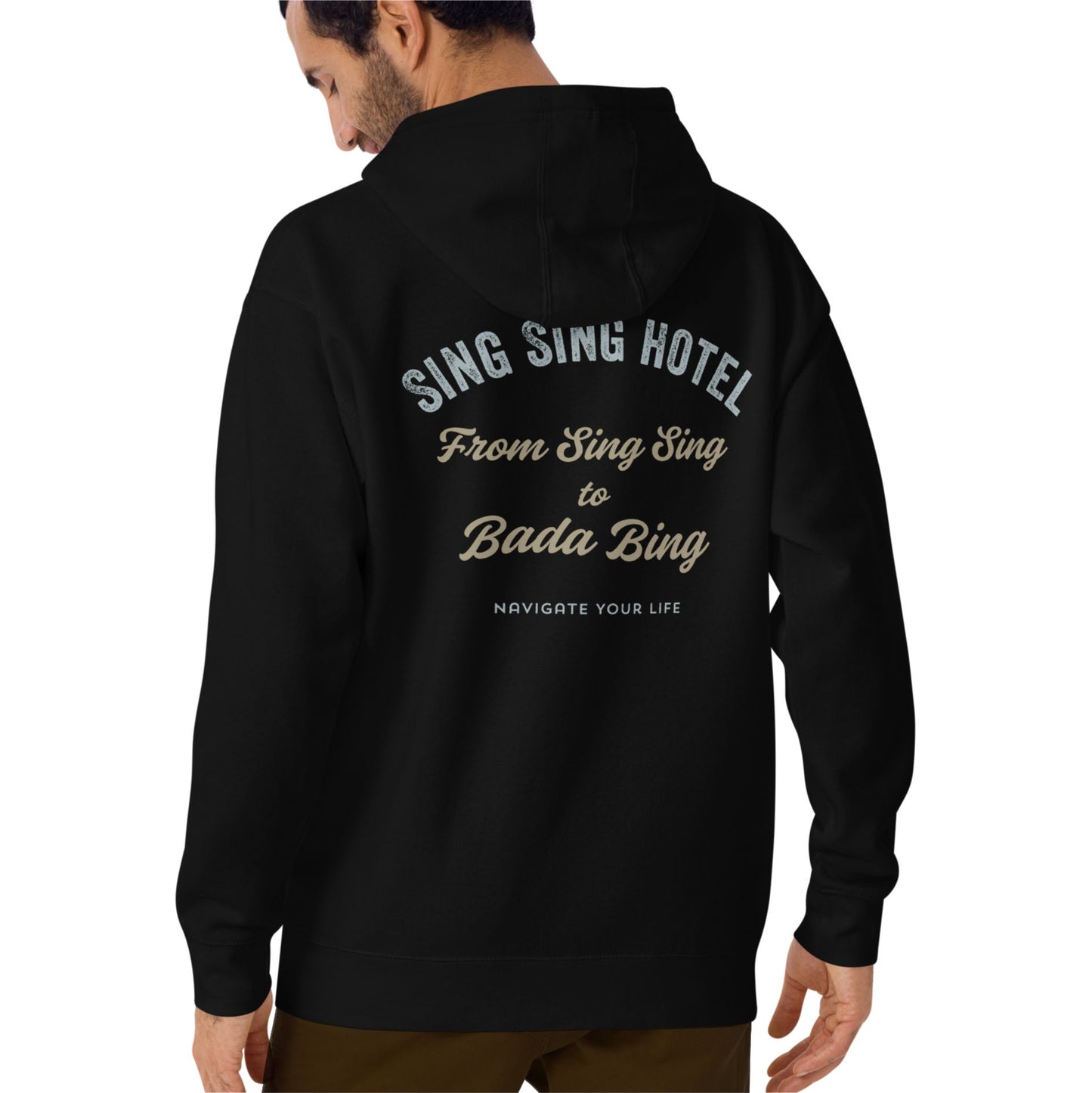 From Sing Sing to Bada Bing, Black Sing Sing Hotel Hoodie, Back view being modelled.