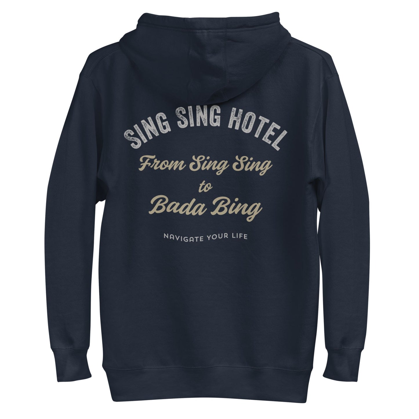 From Sing Sing to Bada Bing, Navy Blue Sing Sing Hotel Hoodie, Back.