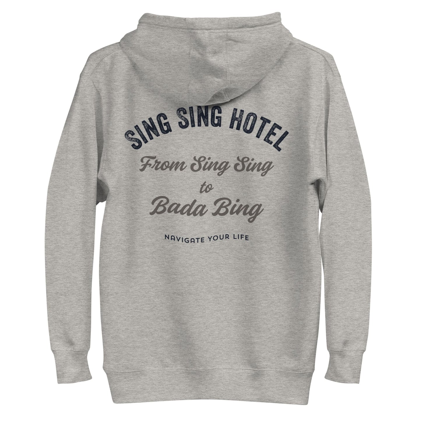 From Sing Sing to Bada Bing, Carbon Grey Sing Sing Hotel Hoodie, Back.