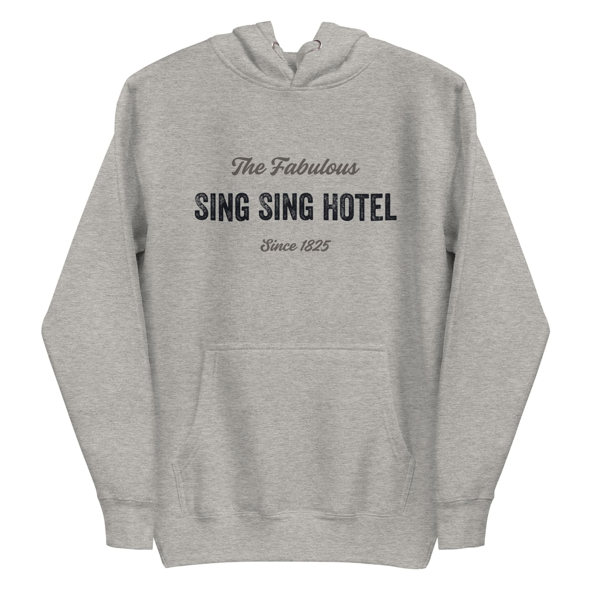 From Sing Sing to Bada Bing, Carbon Grey Sing Sing Hotel Hoodie, Front.