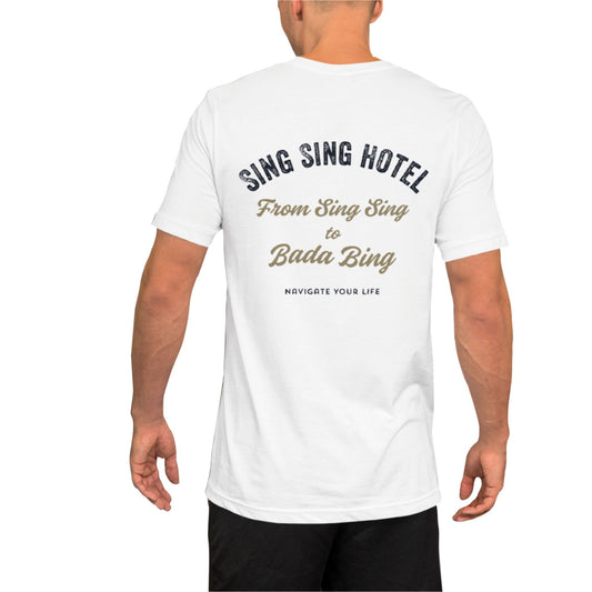 Sing Sing Hotel 010 From Sing Sing to Baba Bing, Navigate Your Life White Heather T-Shirt. Back view.