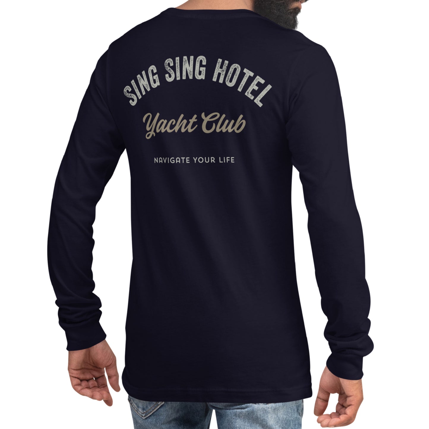 Sing Sing Hotel, 007 Yacht Club Navigate Your Life, Black Long Sleeve T-shirt. Back view.