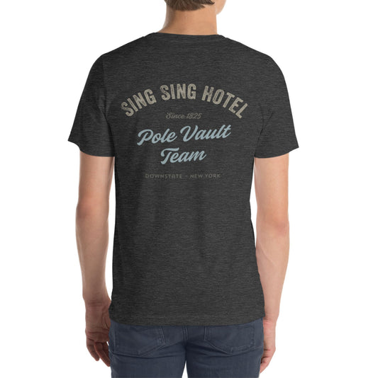 Sing Sing Hotel 011 , Pole Vault Team, Downstate New York, Dark Grey Heather T-Shirt. Back.