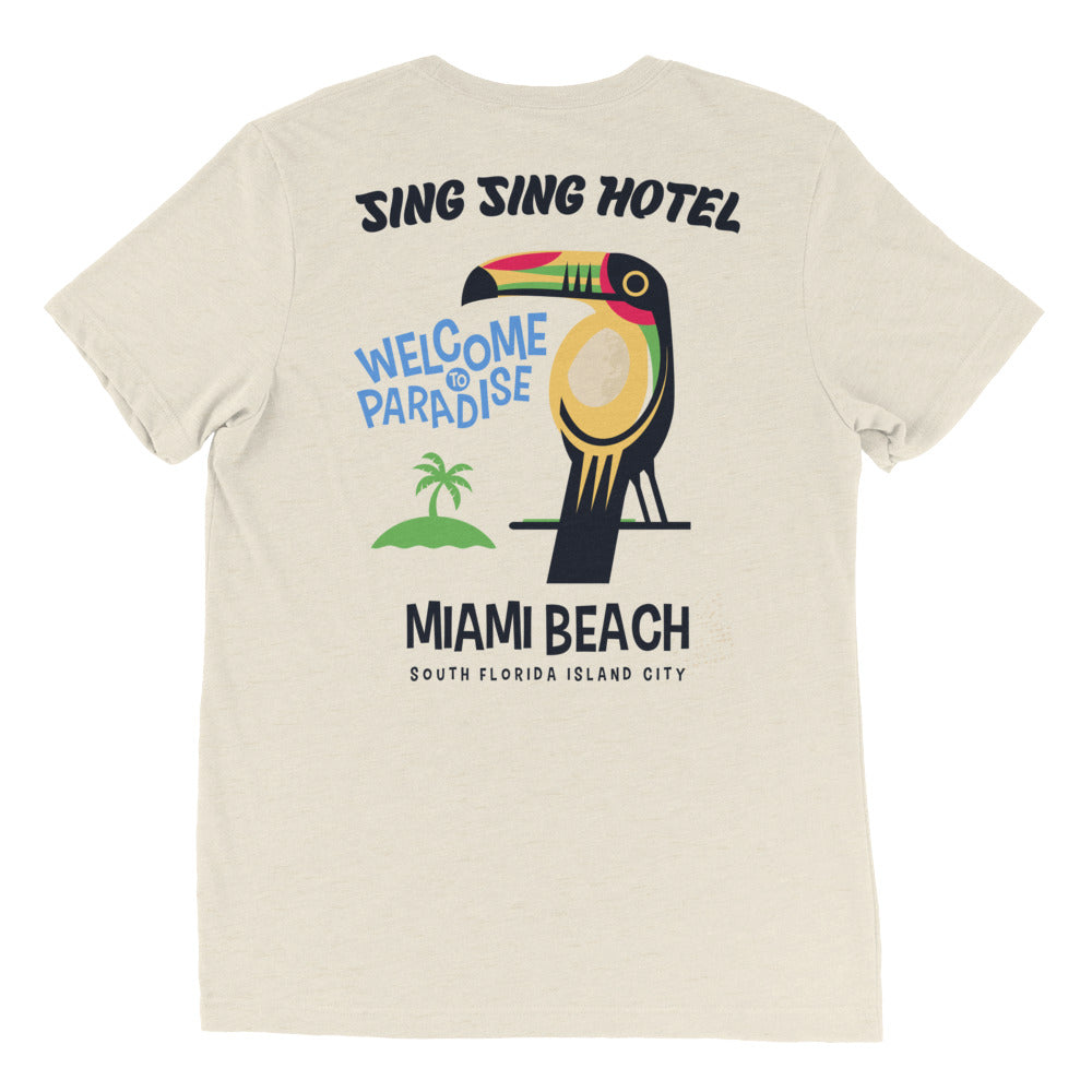 Sing Sing Hotel, Welcome to Paradise: Miami Beach South Florida Island City. Rear view Oatmeal Color Toucan T-Shirt.