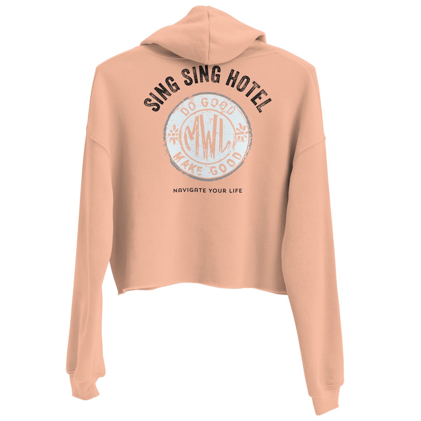 002 Sing Sing Hotel, Do Good Make Good Crop Hoodie. Back, Peach.